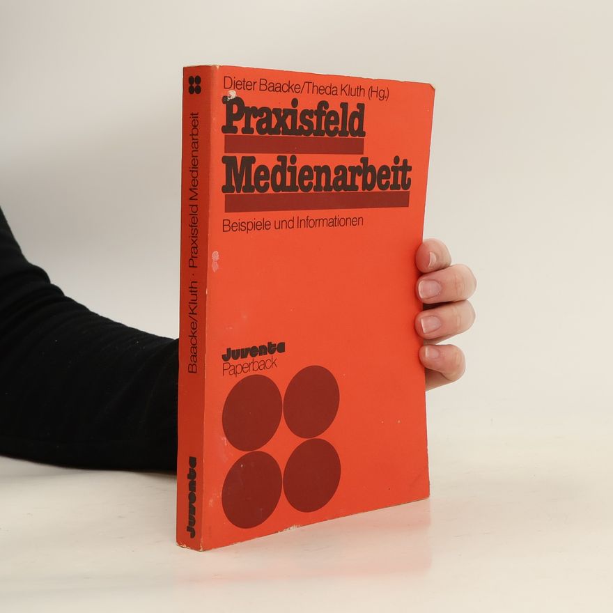 Dieter Baacke Praxisfeld Medienarbeit