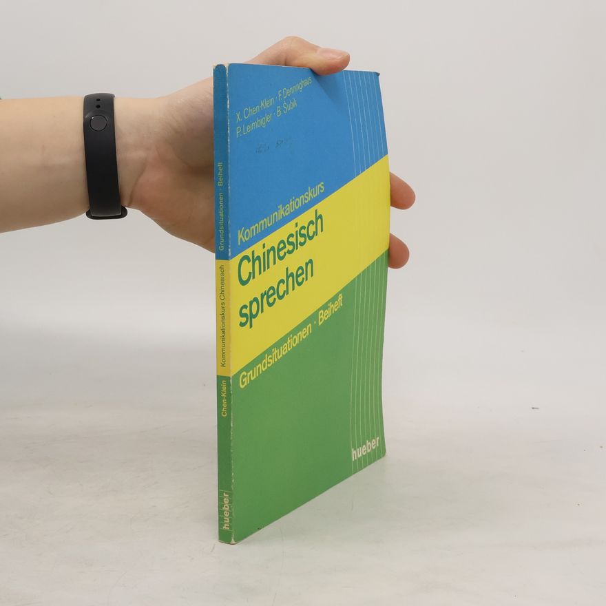 Autorenkollektiv Kommunikationskurs chinesisch. Chinesisch sprechen