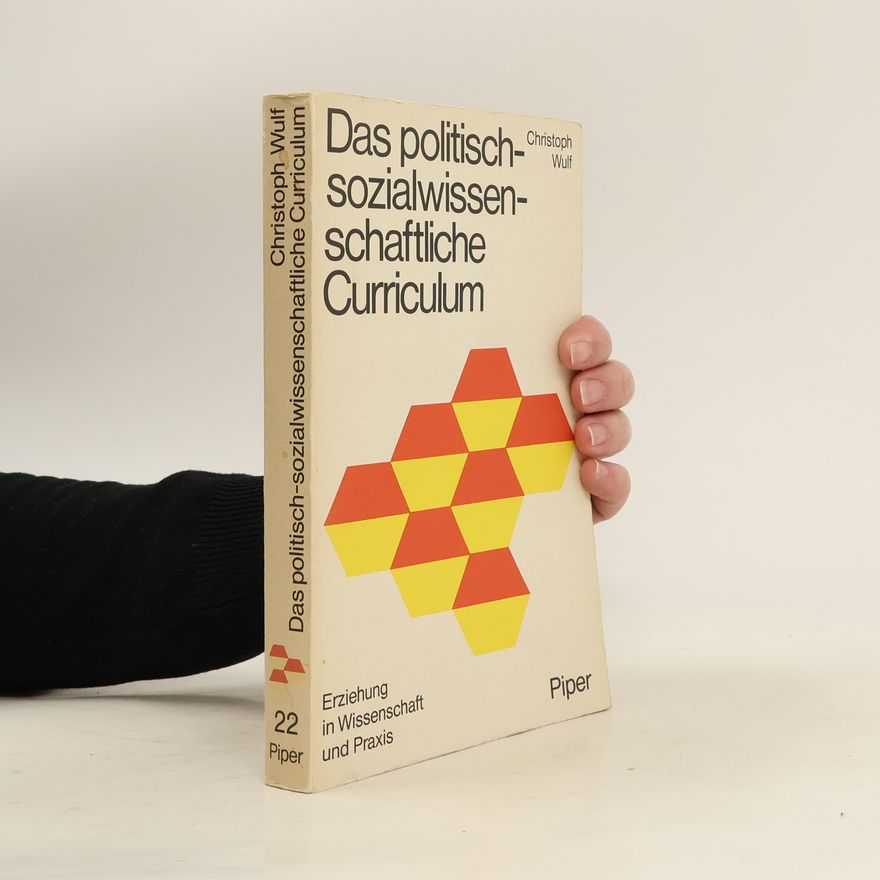 Christoph Wulf Das politisch-sozialwissenschaftliche Curriculum