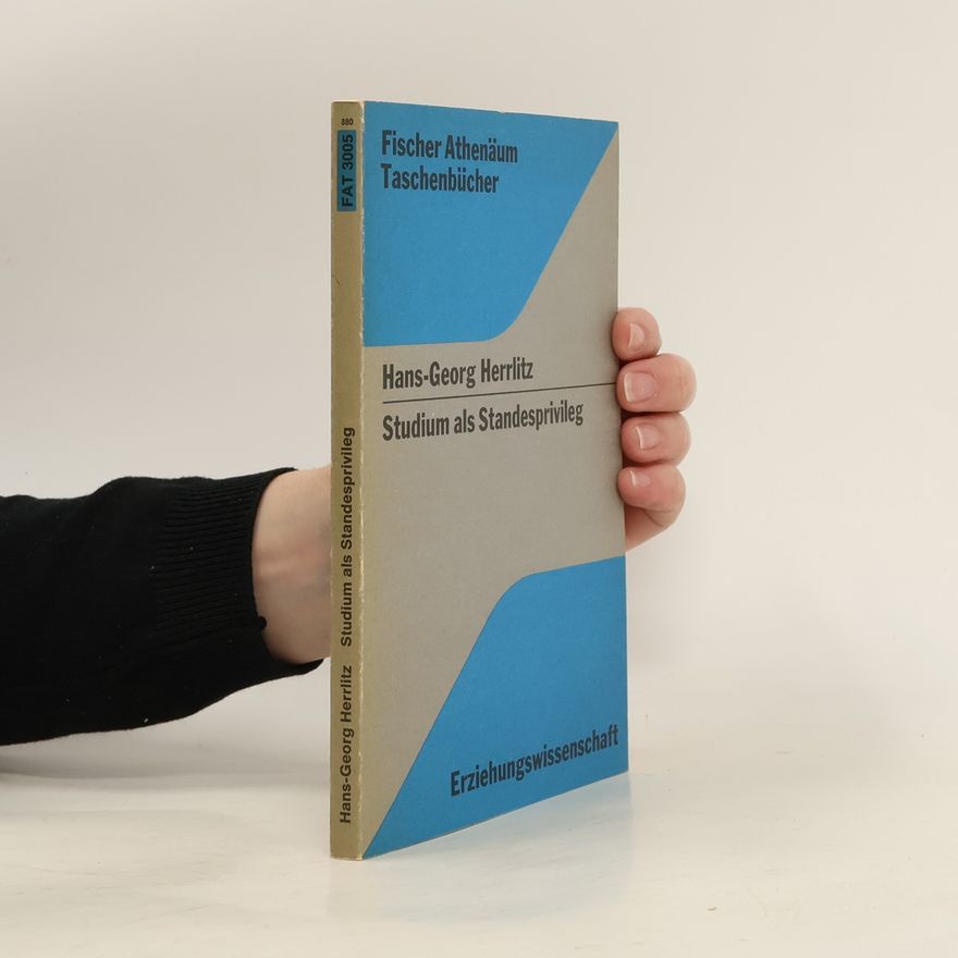 Hans-Georg Herrlitz Studium als Standesprivileg