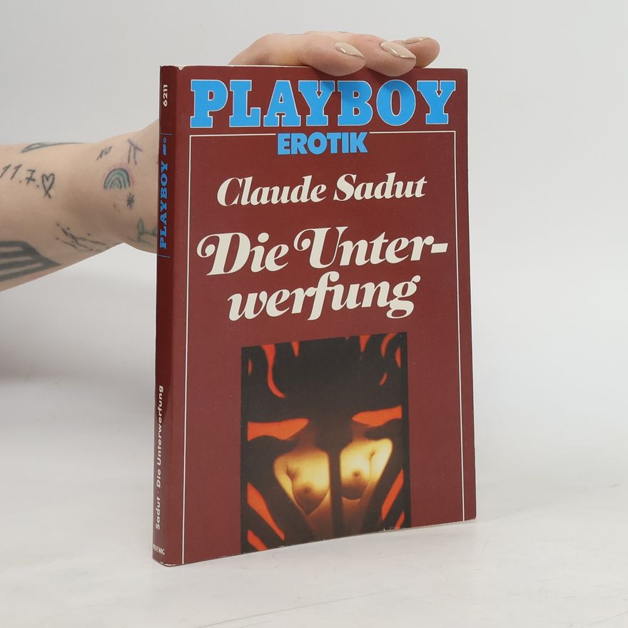 Claude Sadut Die Unterwerfung. Playboy Erotik