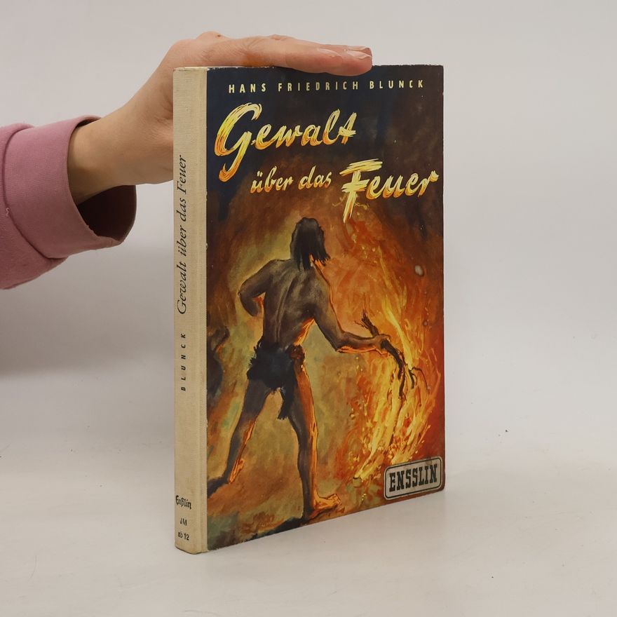 Hans Friedrich Blunck Gewalt über das feuer