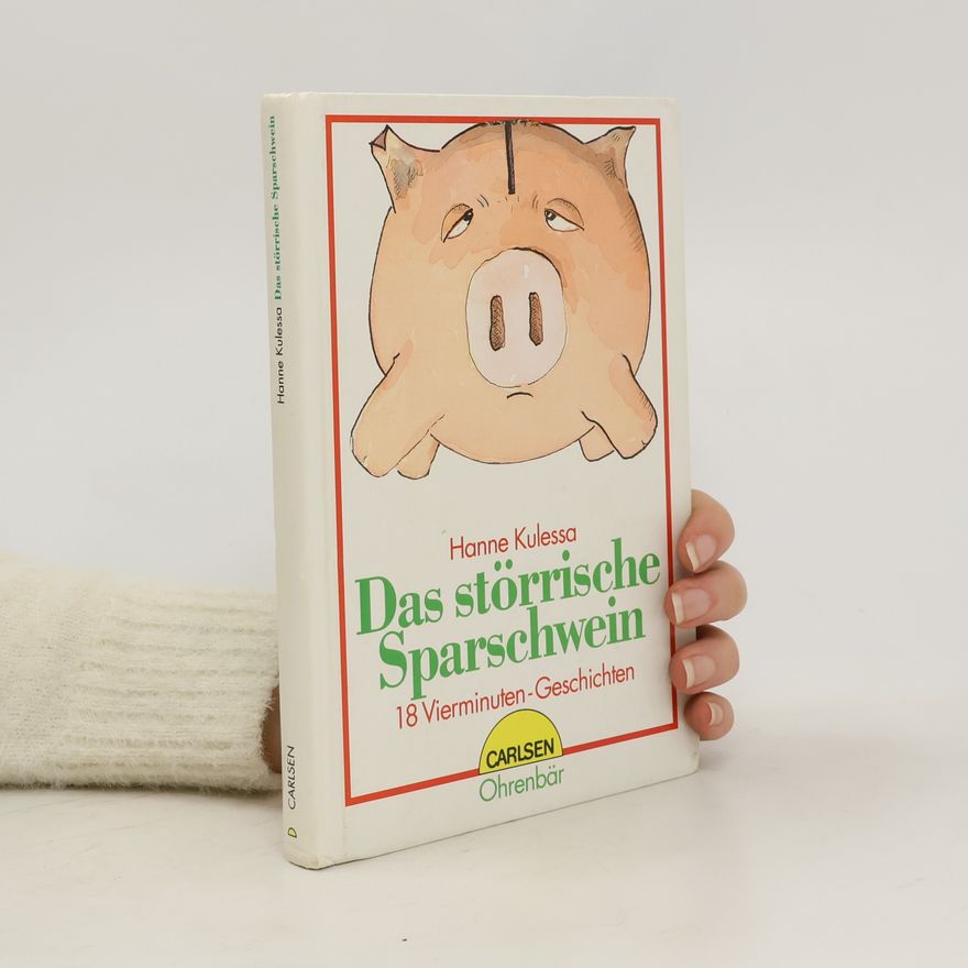 Hanne Kulessa Das störrische Sparschwein