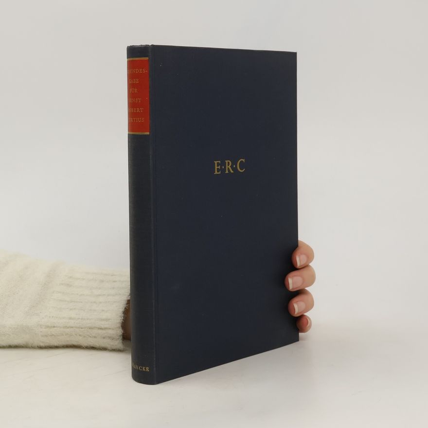 Autorenkollektiv Freundesgabe für Ernst Robert Curtius zum 14. April 1956