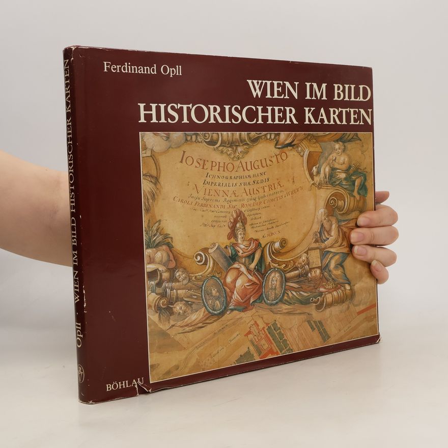 Ferdinand Opll Wien im Bild historischer Karten