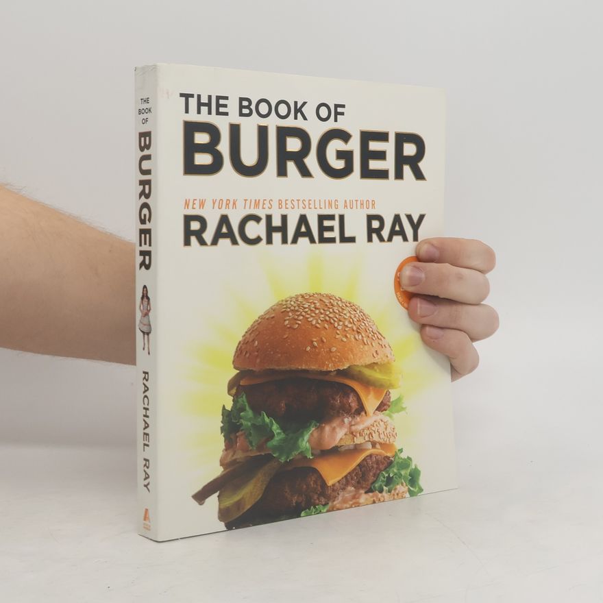 Rachael Ray The Book of Burger