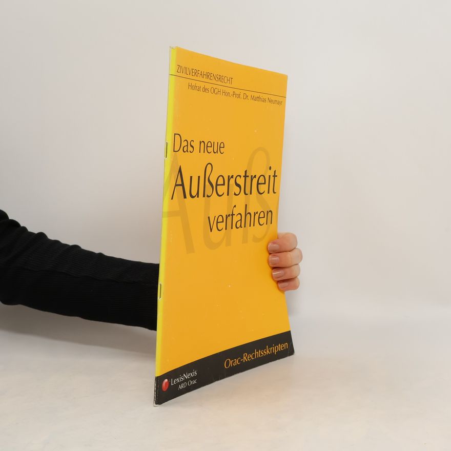 Matthias Neumayr Das neue Außerstreitverfahren