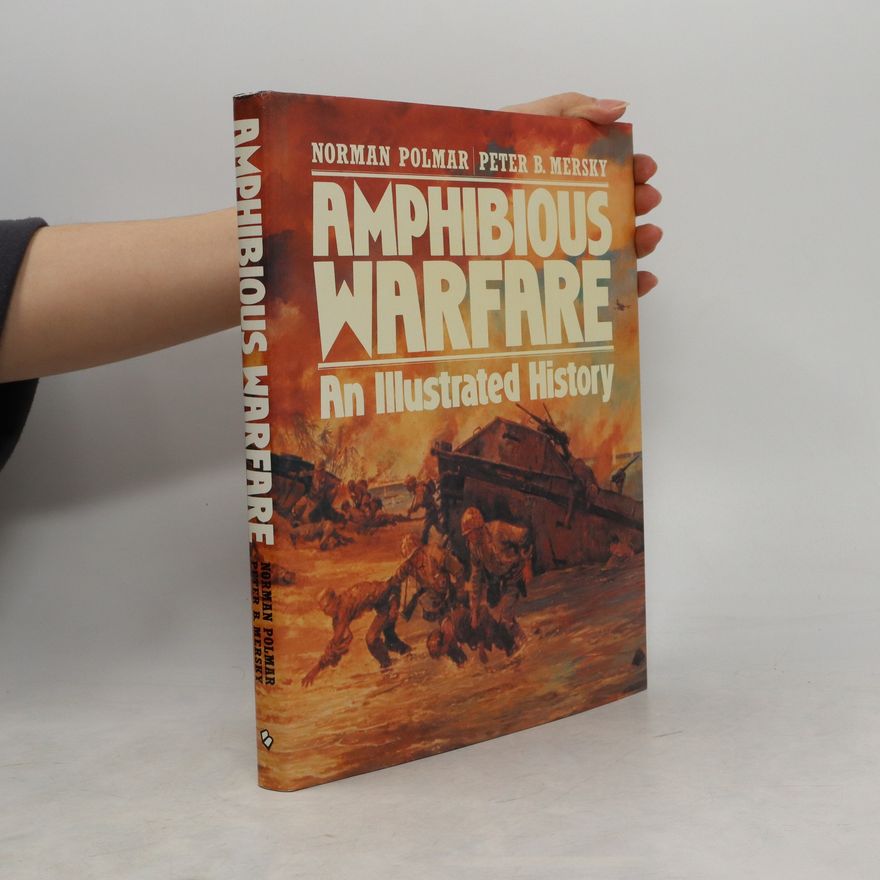 Peter B. Mersky Amphibious Warfare - An Illustrated History