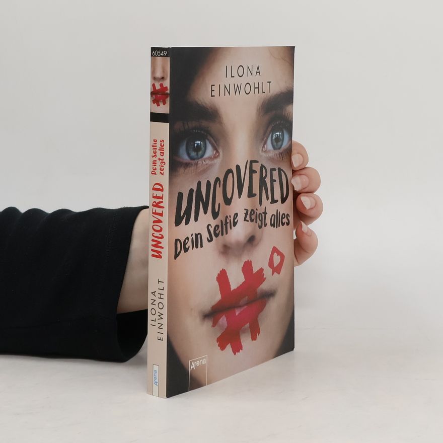 Ilona Einwohlt Uncovered - Dein Selfie zeigt alles