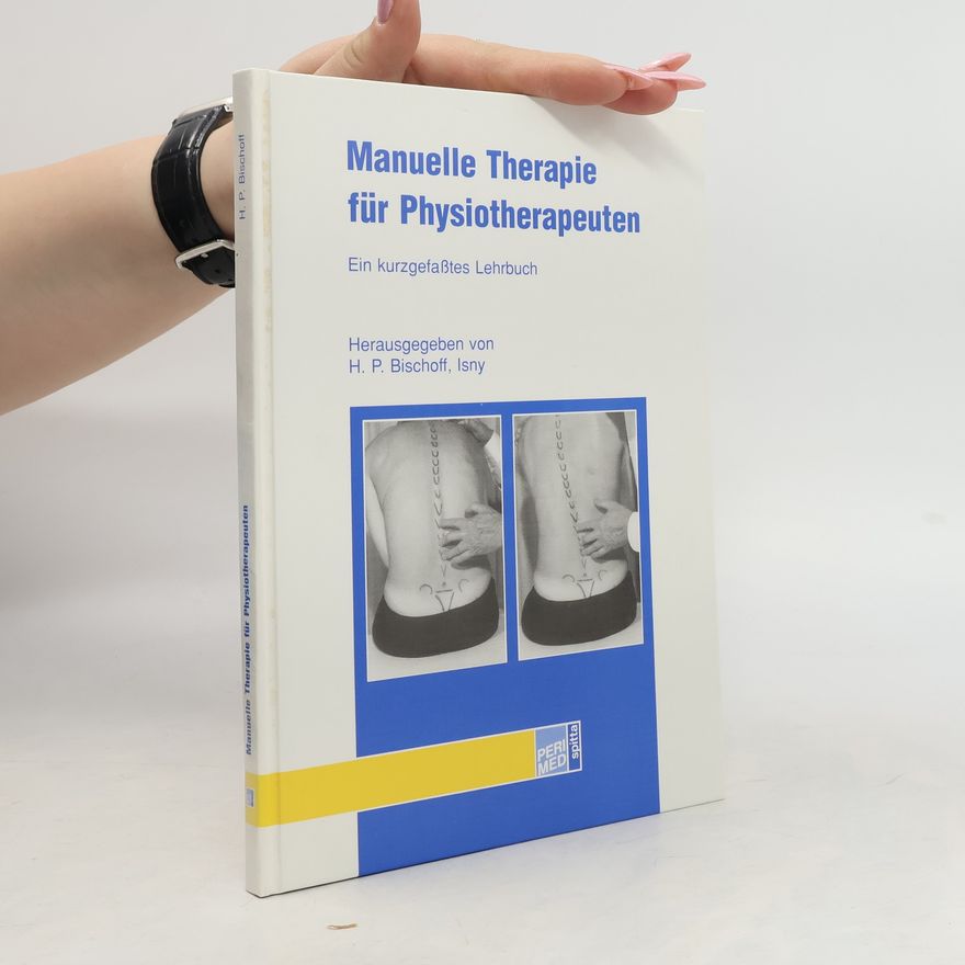 Hans-Peter Bischoff Manuelle Therapie für Physiotherapeuten