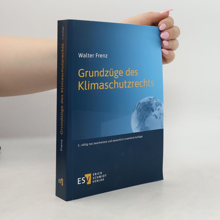 Walter Frenz Grundzüge des Klimaschutzrechts
