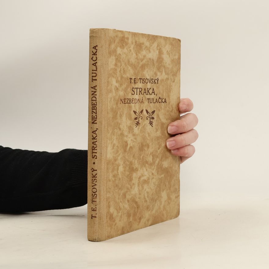 T. E. Tisovský Straka, nezbedná tulačka