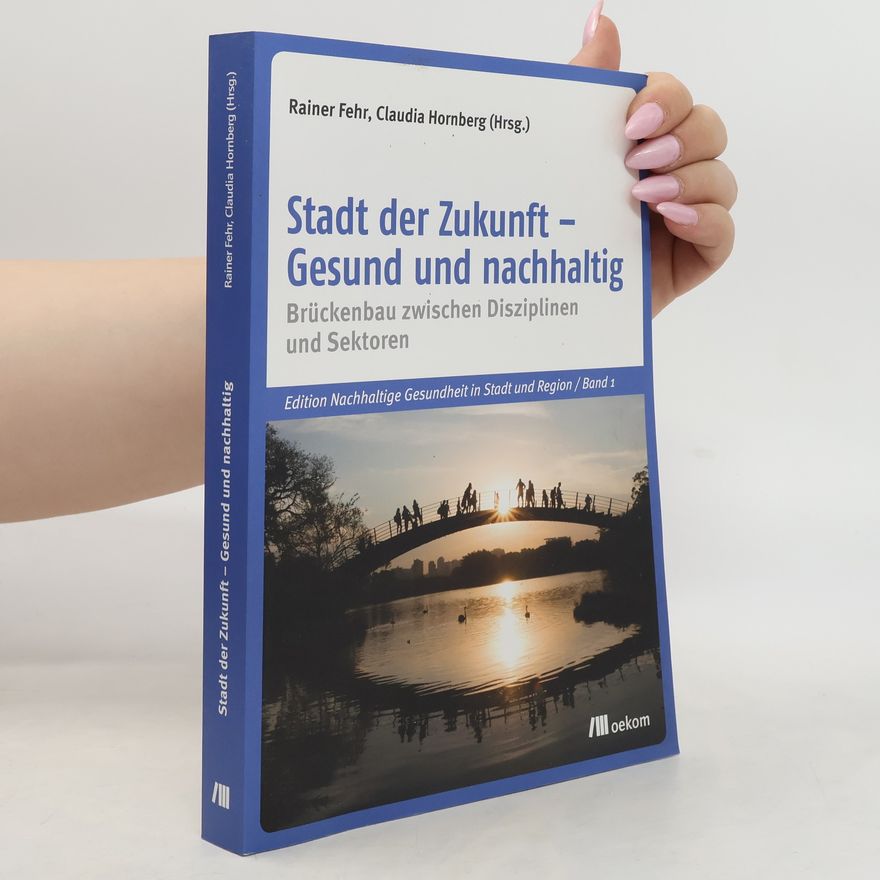 Rainer Fehr Stadt der Zukunft – Gesund und nachhaltig