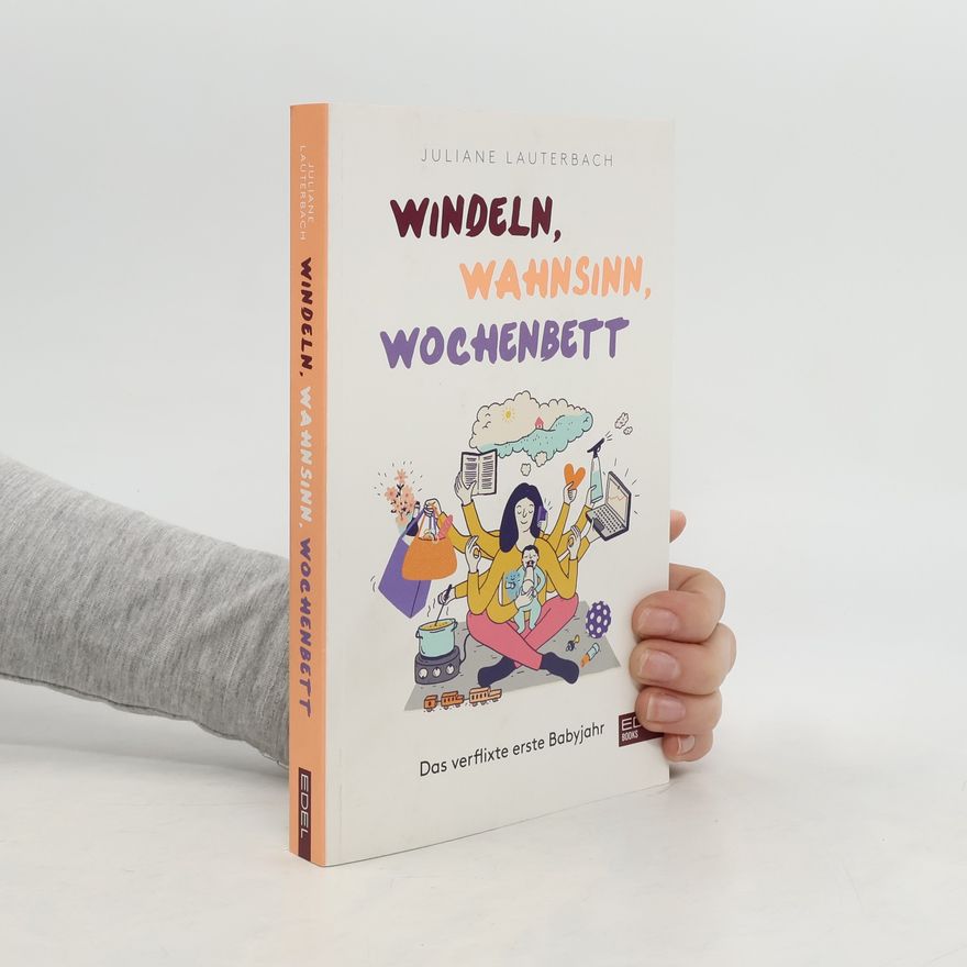 Juliane Lauterbach Windeln, Wahnsinn, Wochenbett