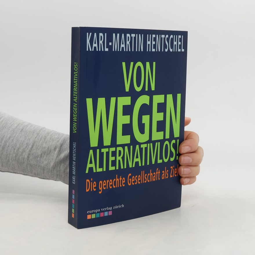 Karl-Martin Velt Von wegen alternativlos!