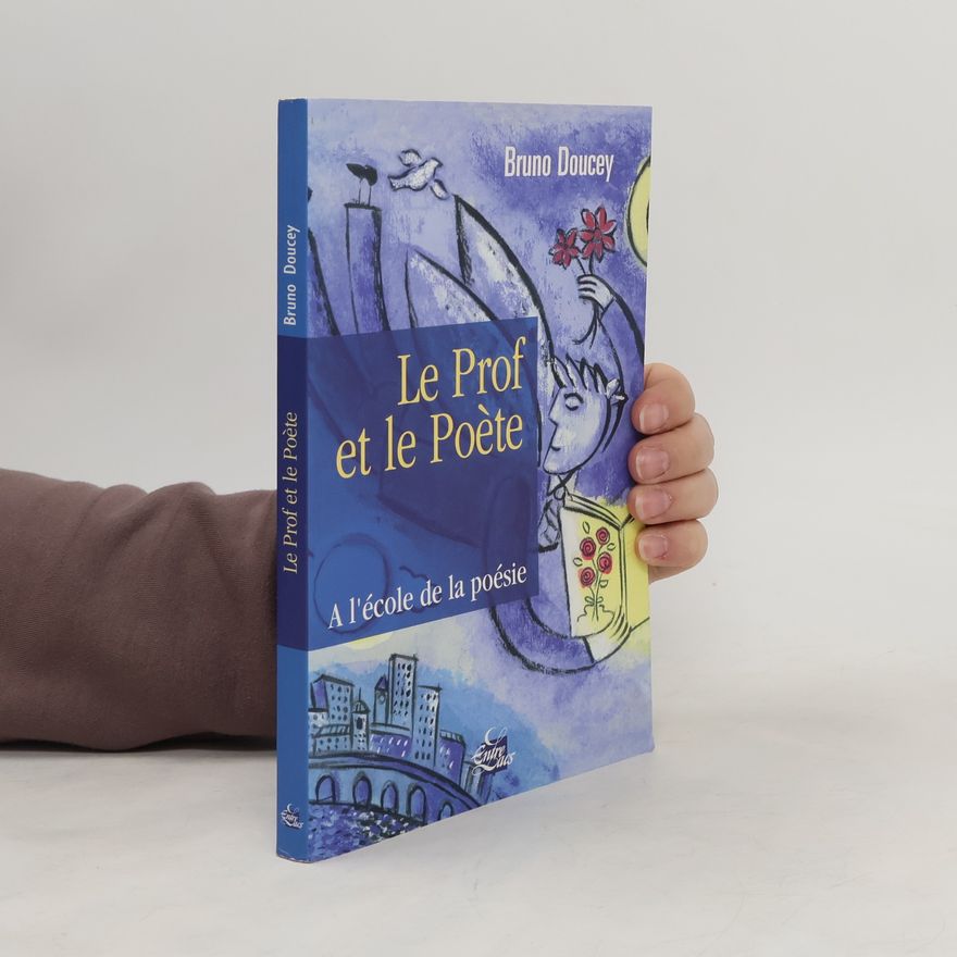 Bruno Doucey Le prof et le poète