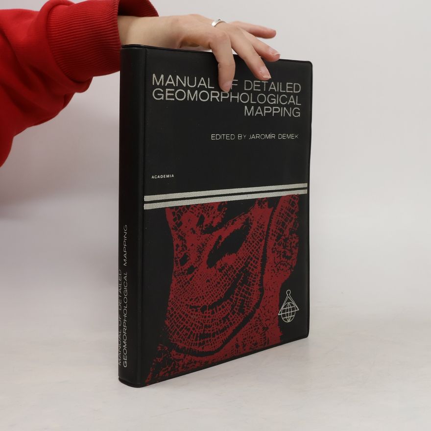 Jaromír Demek Manual of Detailed Geomorphological Mapping