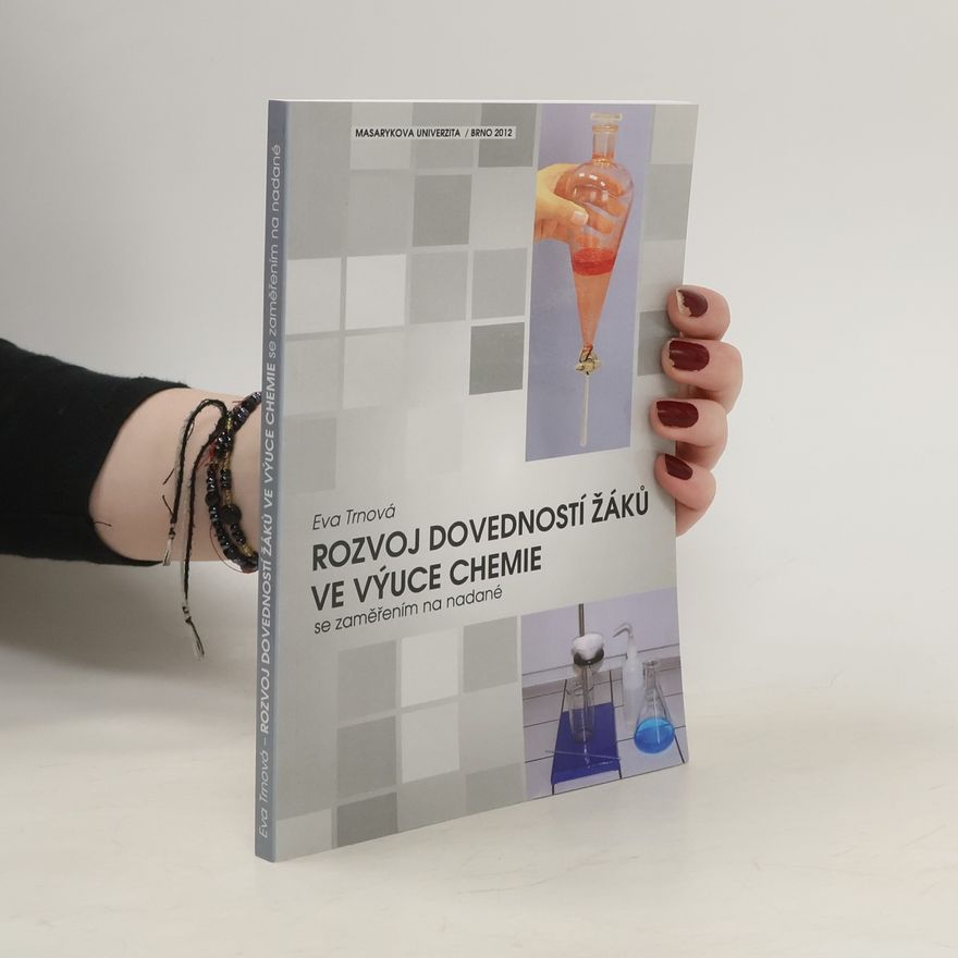 Eva Trnová Rozvoj dovedností žáků ve výuce chemie se zaměřením na nadané