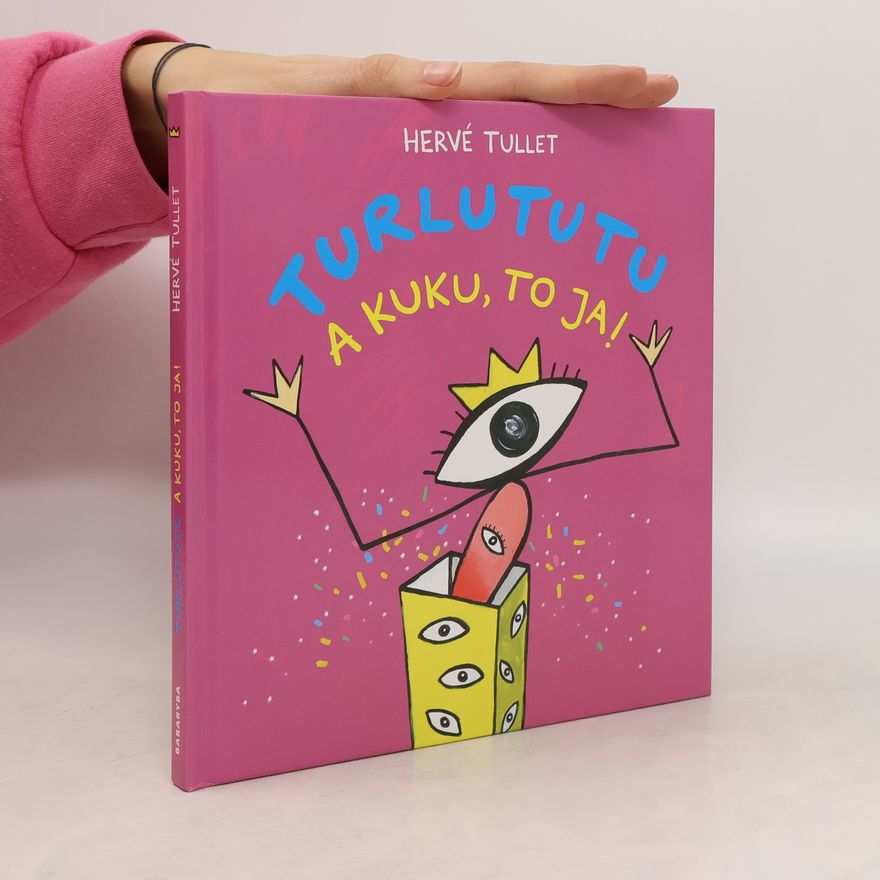 Hervé Tullet Turlututu A kuku to ja