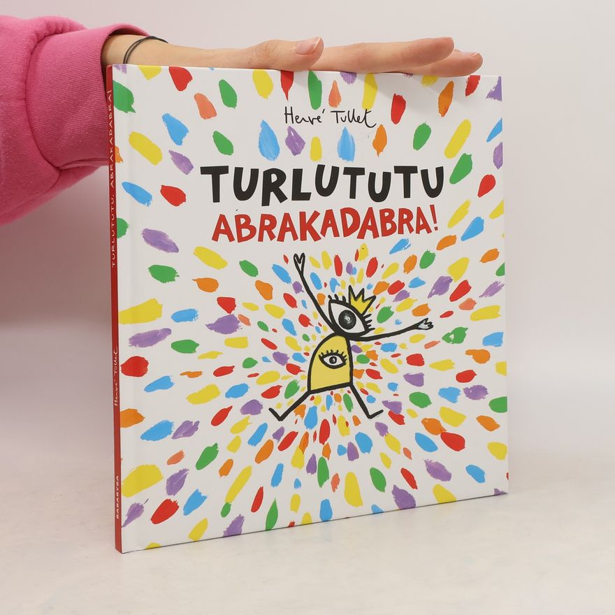 Hervé Tullet Turlututu abrakadabra!