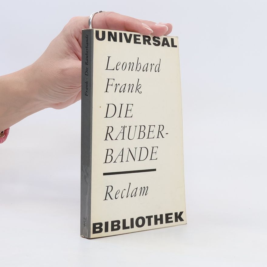 Leonhard Frank Die Räuberbande