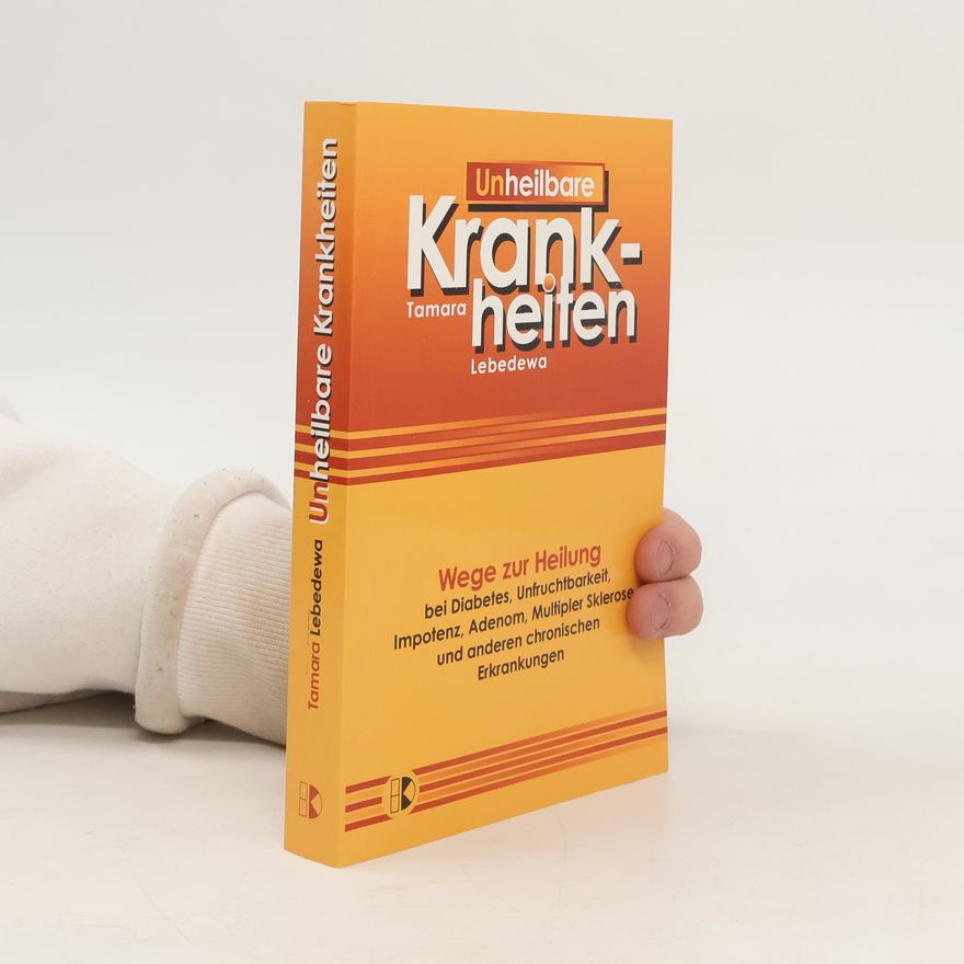 Tamara Lebedewa Un-Heilbare Krankheiten