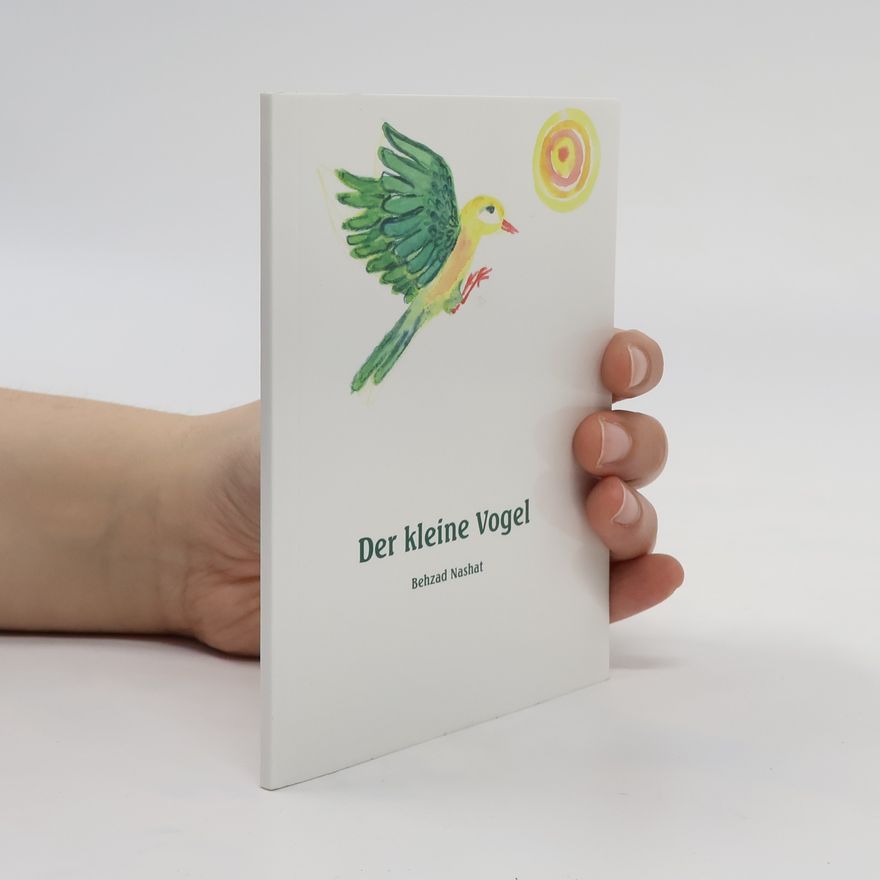 Behzad Nashat Der kleine Vogel