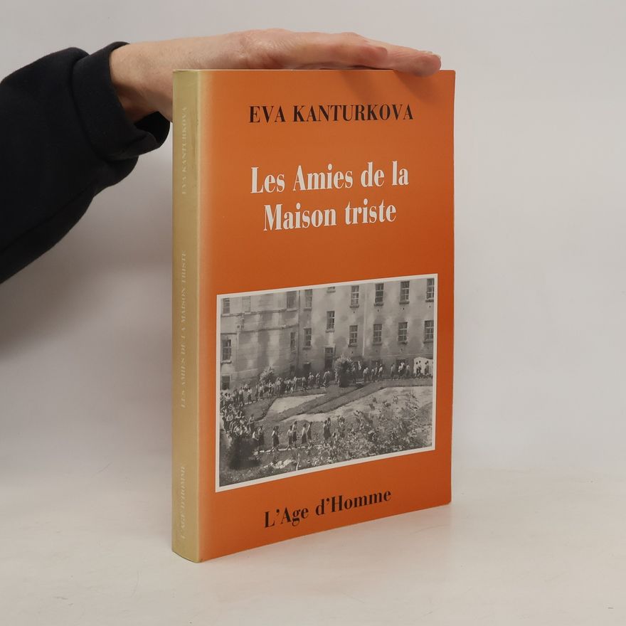Eva Kantůrková Les Amies de la Maison triste