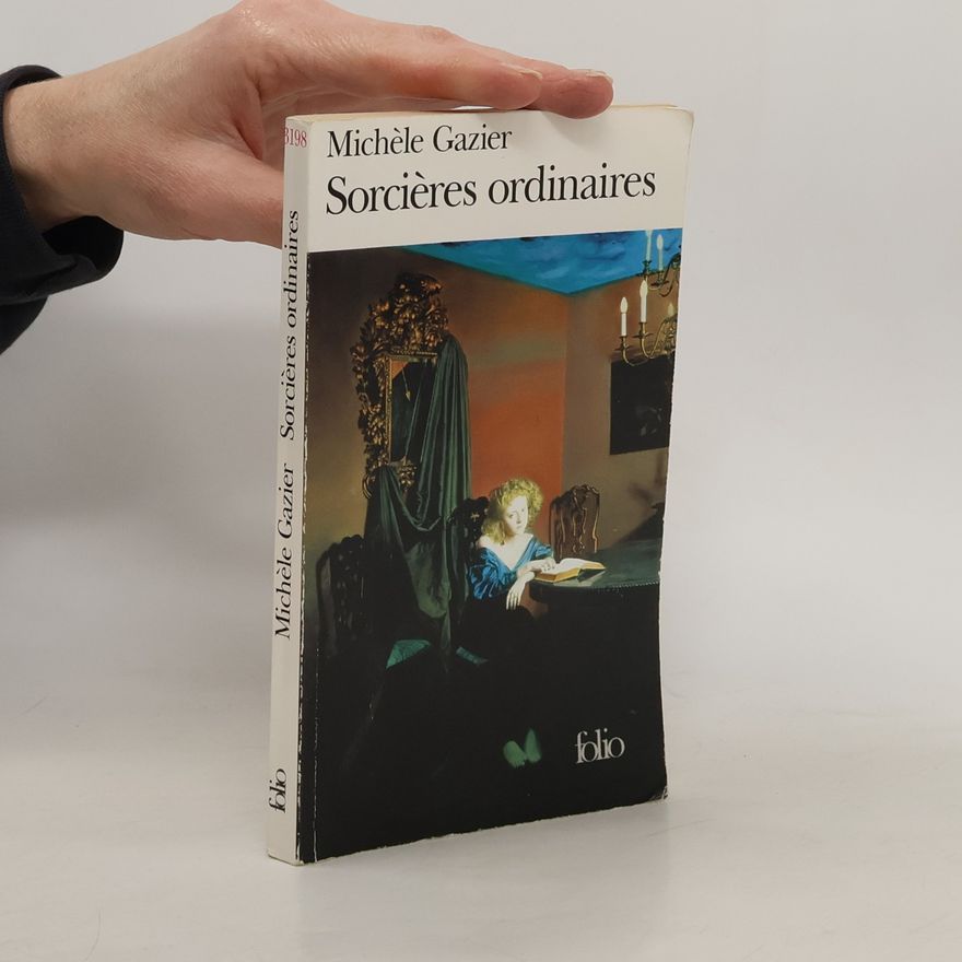 Michèle Gazier Sorcières ordinaires