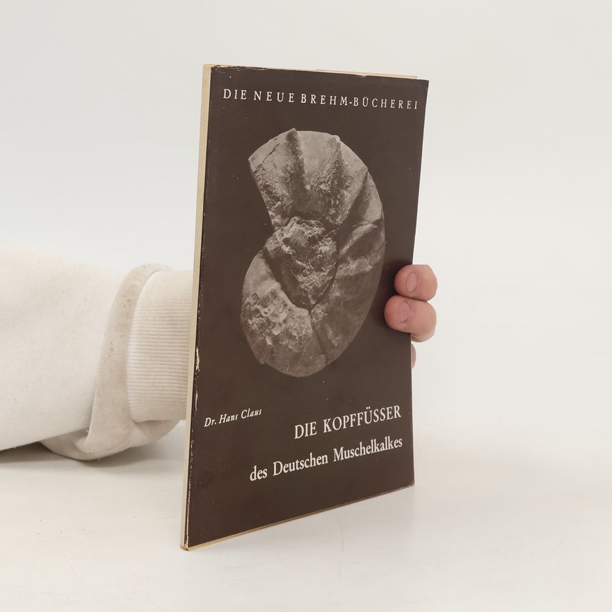 Hans Claus Die Kopffüsser des deutschen Muschelkalkes