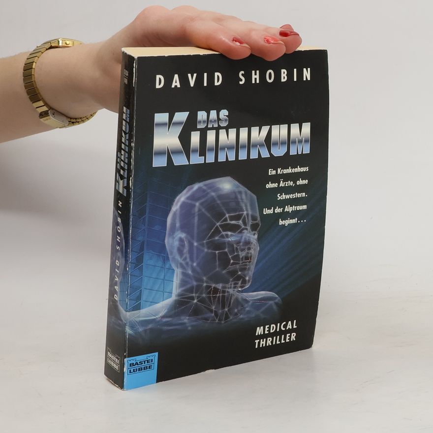 David Shobin Das Klinikum. Medical Thriller