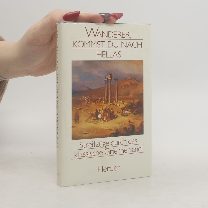 Heinz Nitzschke Wanderer, kommst du nach Hellas