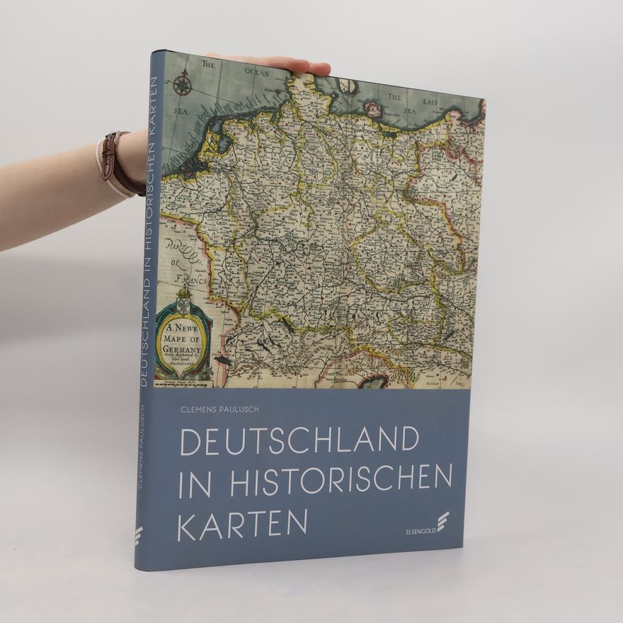 Clemens Paulusch Deutschland in historischen Karten