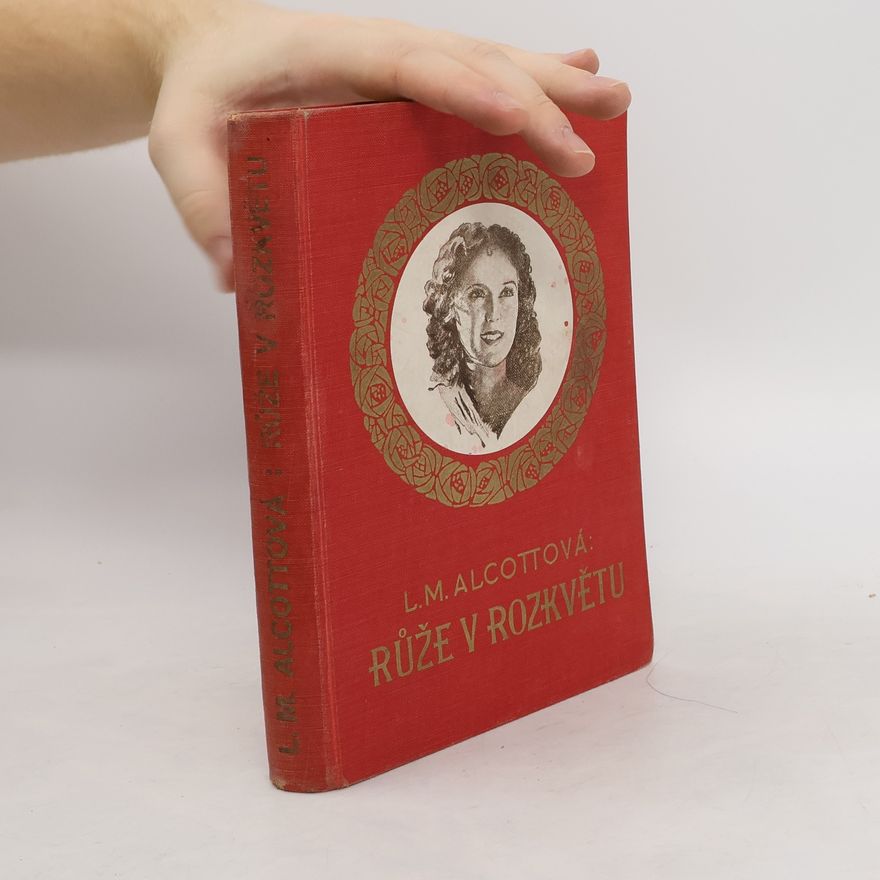 Louisa May Alcott Růže v rozkvětu