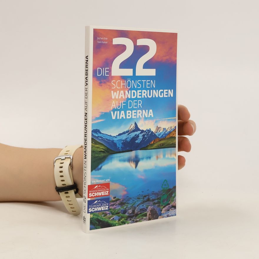 Jochen Ihle Die 22 schönsten Wanderungen auf der ViaBerna
