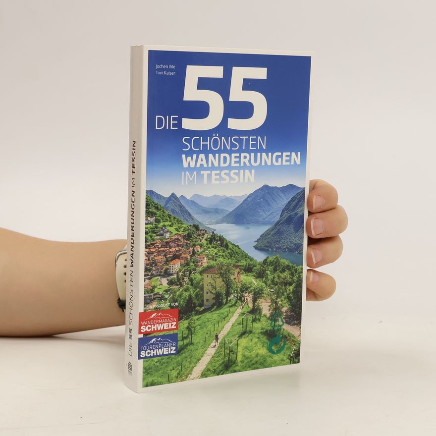 Jochen Ihle Die 55 schönsten Wanderungen im Tessin