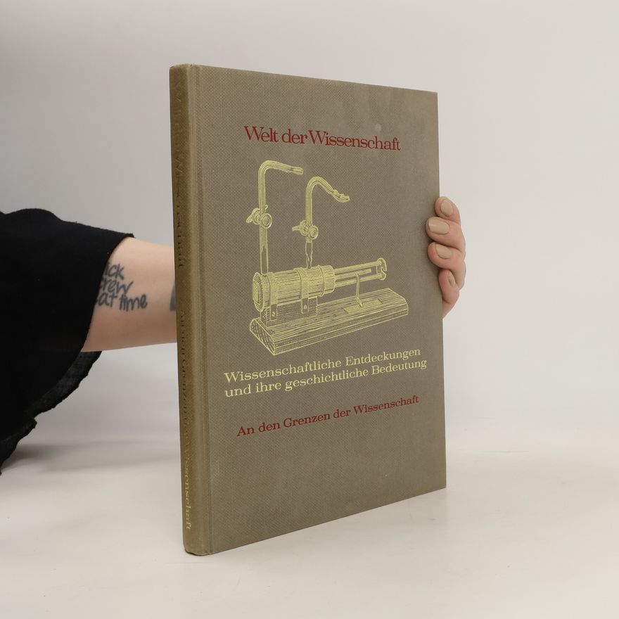 Autorenkollektiv Welt der Wissenschaft. An den Grenzen der Wissenschaft