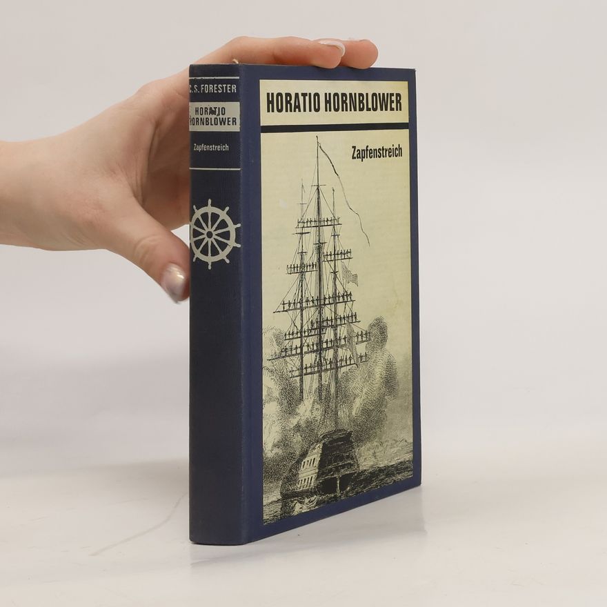 C. S. Forester Horatio Hornblower. Zapfenstreich