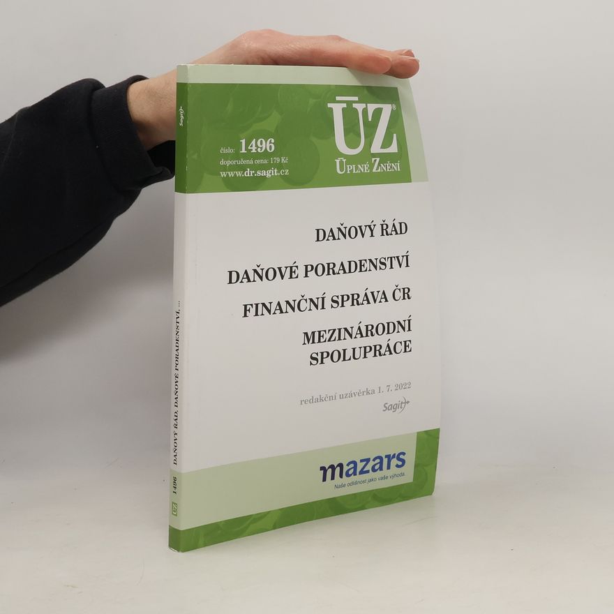 Kolektiv autorů Úplné znění č. 1496: Daňový řád, Daňové poradenství, Finanční správa ČR, Mezinárodní spolupráce