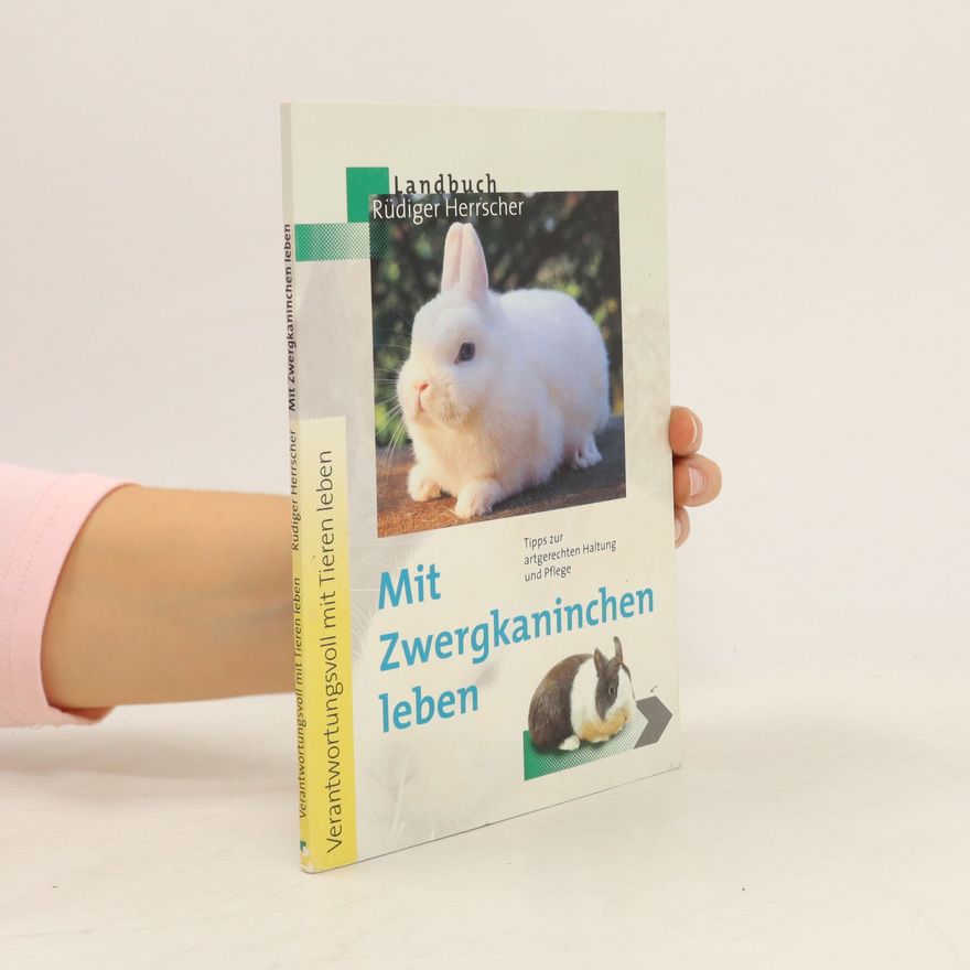Rüdiger Herrscher Mit Zwergkaninchen leben