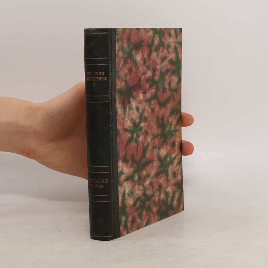 Alexandre Dumas der Ältere Die Drei Musketiere II