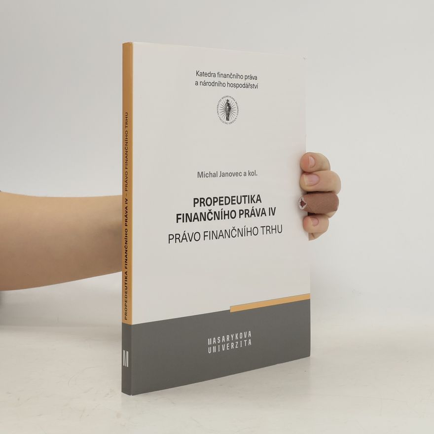 Michal Janovec Propedeutika finančního práva IV - Právo finančního trhu