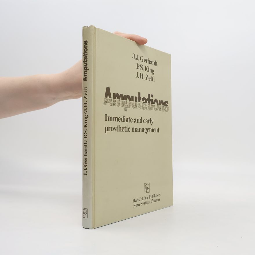 J. H. Zettl Amputations. Immediate and Early Prosthetic Management