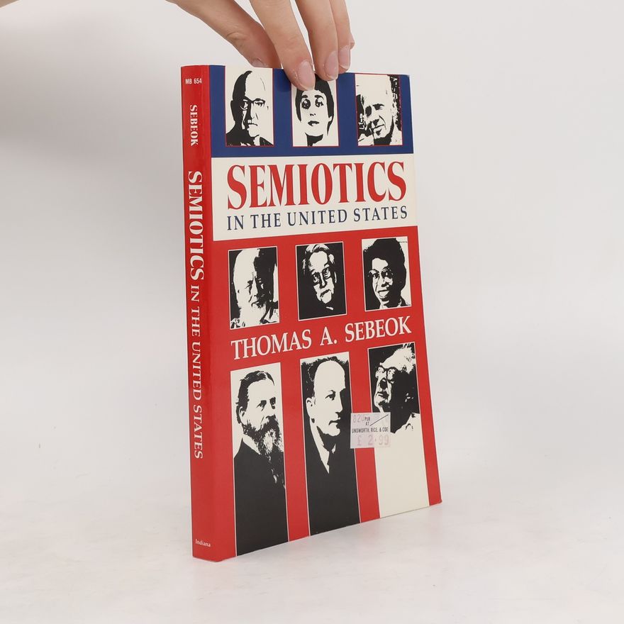 Thomas Sebeok Semiotics in the United States
