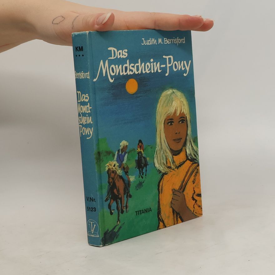 Judith Mary Berrisford Das Mondschein-Pony