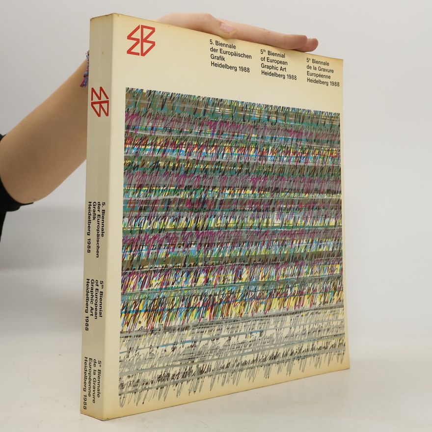 Kolektiv autorů 5. Biennale der Europäschen Grafik Heidelberg 1988