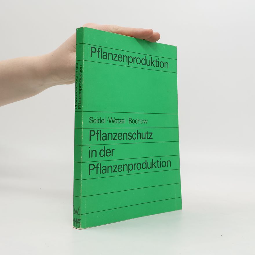 Helmut Bochow Pflanzenschutz in der Pflanzenproduktion