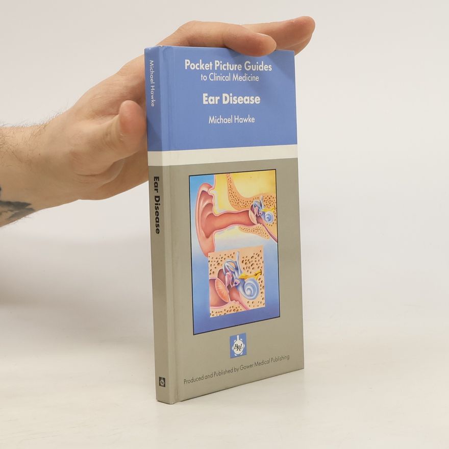 Michael Hawke Pocket Picture Guides to Clinical Medicine: Ear Disease