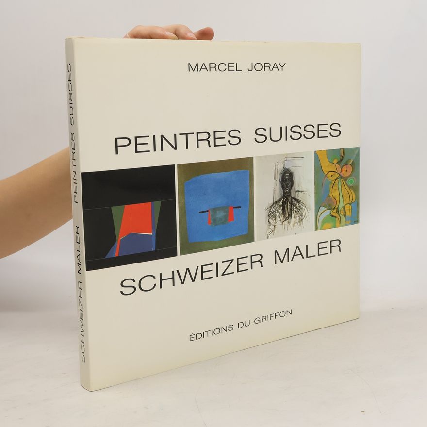 Marcel Joray Peintres Suisses. Schweizer Maler