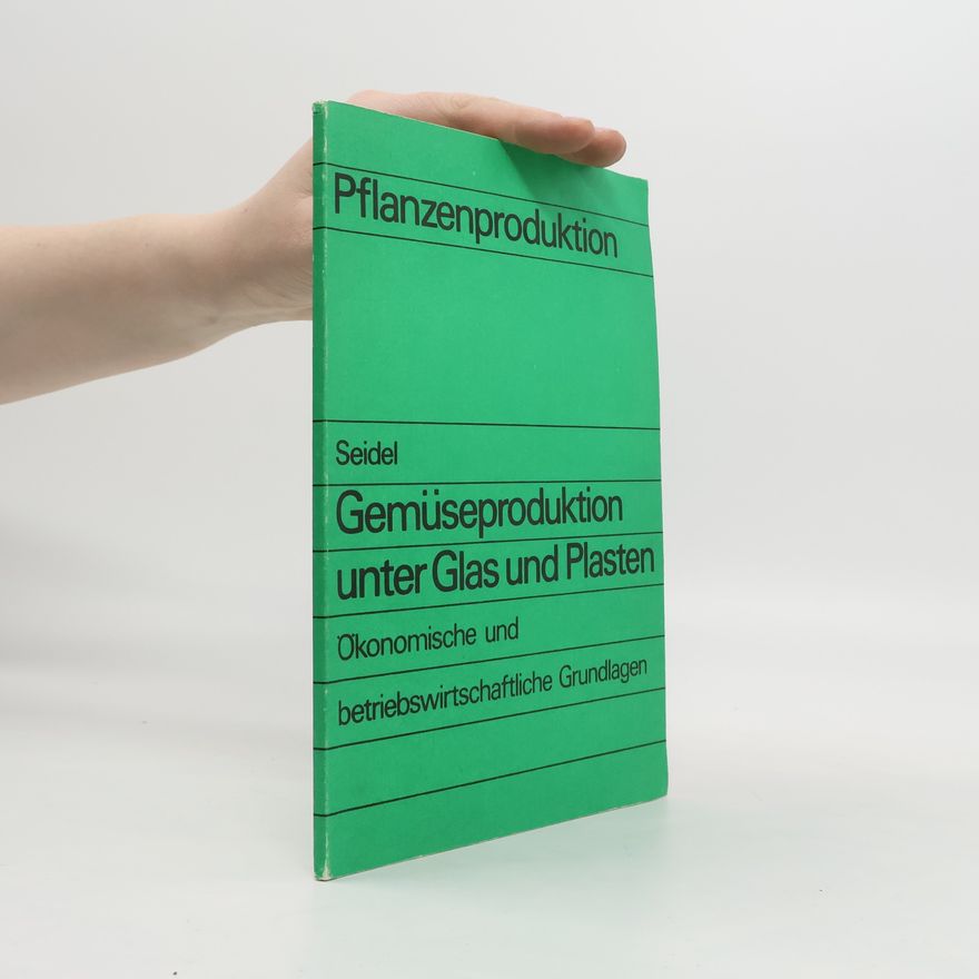 Kolektiv autorů Gemüseproduktion unter Glas und Plastik